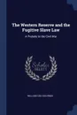 The Western Reserve and the Fugitive Slave Law. A Prelude to the Civil War - William Cox Cochran