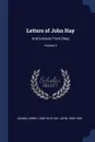 Letters of John Hay. And Extracts From Diary; Volume 3 - Adams Henry 1838-1918, Hay John 1838-1905