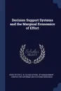 Decision Support Systems and the Marginal Economics of Effort - Peter G. W Keen