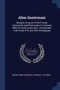 Allan Quatermain. Being an Account of His Further Adventures and Discoveries in Company With Sir Henry Curtis, Bart., Commander John Good, R.N. and One Umslopgaas - Henry Rider Haggard, Charles H. M. Kerr