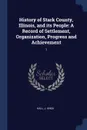 History of Stark County, Illinois, and its People. A Record of Settlement, Organization, Progress and Achievement: 1 - J Knox Hall