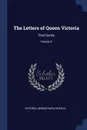 The Letters of Queen Victoria. Third Series; Volume 3 - Victoria, George Earle Buckle