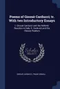 Poems of Giosue Carducci; tr. With two Introductory Essays. I. Giosue Carducci and the Hellenic Reaction in Italy. II. Carducci and the Classic Realism - Giosuè Carducci, Frank Sewall