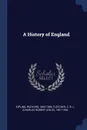 A History of England - Kipling Rudyard 1865-1936