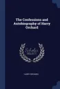 The Confessions and Autobiography of Harry Orchard - Harry Orchard