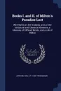 Books I. and II. of Milton.s Paradise Lost. With Notes on the Analysis, and on the Scriptural and Classical Allusions, a Glossary of Difficult Words, and a Life of Milton - John Milton, C P. 1820-1900 Mason