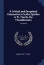 A Critical and Exegetical Commentary On the Epistles of St. Paul to the Thessalonians; Volume 39 - James Everett Frame