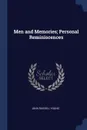 Men and Memories; Personal Reminiscences - John Russell Young