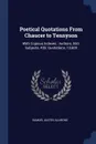 Poetical Quotations From Chaucer to Tennyson. With Copious Indexes : Authors, 550; Subjects, 435; Quotations, 13,600 - Samuel Austin Allibone