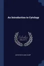 An Introduction to Cytology - Lester Whyland Sharp
