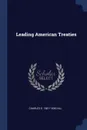 Leading American Treaties - Charles E. 1881-1936 Hill