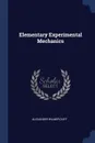 Elementary Experimental Mechanics - Alexander Wilmer Duff