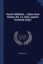 Sancti Aldhelmi ... Opera Quae Extant, Ed. J.a. Giles. (patres Ecclesiae Angl.) - Aldhelm (st.)