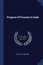 Progress Of Forestry In India - Sir Dietrich Brandis