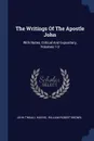 The Writings Of The Apostle John. With Notes, Critical And Expository, Volumes 1-2 - John Tindall Harris