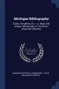 Michigan Bibliography. Books, Pamphlets, Etc. -v.2. Maps And Atlases. Manuscripts In The Burton Historical Collection - Michigan Historical Commission