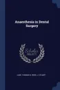 Anaesthesia in Dental Surgery - Luke Thomas D, Ross J. Stuart