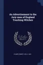 An Advertisement to the Jury-men of England Touching Witches - Robert Filmer