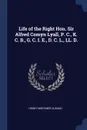 Life of the Right Hon. Sir Alfred Comyn Lyall, P. C., K. C. B., G. C. I. E., D. C. L., LL. D. - Henry Mortimer Durand
