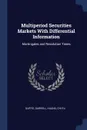 Multiperiod Securities Markets With Differential Information. Martingales and Resolution Times - Darrell Duffie, Chi-fu Huang