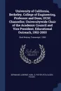 University of California, Berkeley, College of Engineering, Professor and Dean; UCSC Chancellor; Universitywide Chair of the Academic Council and Vice President, Educational Outreach, 1952-2003. Oral History Transcript / 200 - Germaine LaBerge, Karl S. Pister, Rita Olsen Pister