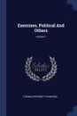 Exercises, Political And Others; Volume 1 - Thomas Perronet Thompson