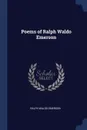 Poems of Ralph Waldo Emerson - Ralph Waldo Emerson