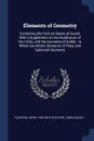 Elements of Geometry. Containing the First six Books of Euclid, With a Supplement on the Quadrature of the Circle, and the Geometry of Solids : to Which are Added, Elements of Plane and Spherical Geometry - Playfair John 1748-1819, Playfair John Euclid