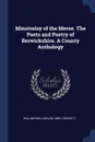 Minstrelsy of the Merse. The Poets and Poetry of Berwickshire. A County Anthology - William Shillinglaw 1866- Crockett