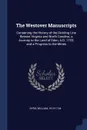 The Westover Manuscripts. Containing the History of the Dividing Line Betwixt Virginia and North Carolina; a Journey to the Land of Eden, A.D. 1733; and a Progress to the Mines - Byrd William 1674-1744