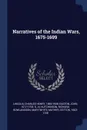 Narratives of the Indian Wars, 1675-1699 - Charles Henry Lincoln, John Easton, N S.