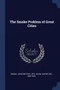 The Smoke Problem of Great Cities - John Switzer Owens, Napier Shaw