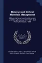 Minerals and Critical Materials Management. Military and Government Administrator and Mining Executive, 1941-1987 : Oral History Transcript / 1986 - Eleanor Swent, James K Richardson, Simon David Strauss