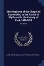 The Registers of the Chapel of Austerfield, in the Parish of Blyth and in the County of York, 1559-1812; Volume 39 - Lumb George Denison, Blyth (Yorkshire: Parish)