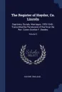 The Register of Haydor, Co. Lincoln. Baptisms, Burials, Marriages, 1559-1649 ; Transcribed by Permission of the Vicar the Rev. Canon Gordon F. Deedes; Volume 9 - Haydor England