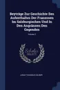 Beytrage Zur Geschichte Des Aufenthaltes Der Franzosen Im Salzburgischen Und In Den Angranzen Den Gegenden; Volume 3 - Judas Thaddäus Zauner