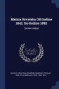 Matica Hrvatska Od Godine 1842. Do Godine 1892. Spomen-knjiga - Matica Hrvatska (Zagreb), Markovi Franjo 1845-1914, Smiiklas Tade 1843-1914