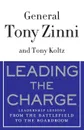 Leading the Charge. Leadership Lessons from the Battlefield to the Boardroom - Tony Zinni, Tony Koltz