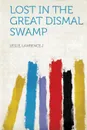 Lost in the Great Dismal Swamp - Leslie Lawrence J