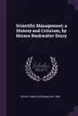 Scientific Management; a History and Criticism, by Horace Bookwalter Drury - Horace Bookwalter Drury