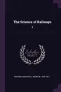 The Science of Railways. 8 - Marshall Monroe Kirkman