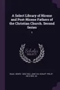 A Select Library of Nicene and Post-Nicene Fathers of the Christian Church. Second Series. 5 - Henry Wace, Philip Schaff