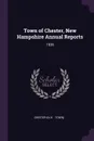 Town of Chester, New Hampshire Annual Reports. 1936 - Chester Chester