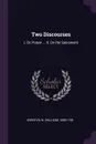 Two Discourses. I. On Prayer ... II. On the Sacrament - W 1689-1758 Webster