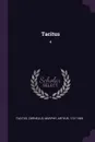 Tacitus. 4 - Cornelius Tacitus, Arthur Murphy