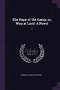 The Rape of the Gamp; or, Won at Last.. A Novel: 2 - Charles Welsh Mason