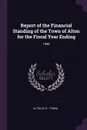 Report of the Financial Standing of the Town of Alton for the Fiscal Year Ending. 1990 - Alton Alton