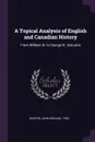 A Topical Analysis of English and Canadian History. From William III. to George III. Inclusive - John Michael Hunter