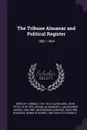 The Tribune Almanac and Political Register. 1860 - 1864 - Horace Greeley, John Fitch Cleveland, Alexander J. 1826-1881 Schem