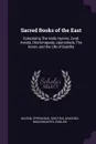 Sacred Books of the East. Comprising The Vedic Hymns, Zend-Avesta, Dhammapada, Upanishads, The Koran, and the Life of Buddha - Epiphanius Wilson, Avaghoa Buddhacarita. English